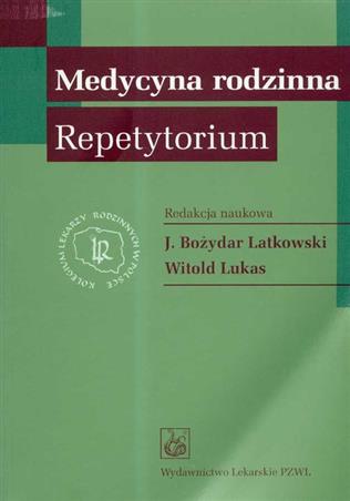 Medycyna rodzinna Repetytorium Latkowski Bożydar J., Lukas Witold