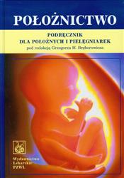 Położnictwo Podręcznik dla położnych i pielęgniarek PZWL