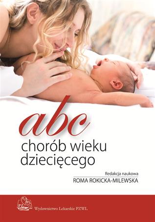 ABC chorób wieku dziecięcego Rokicka-Milewska