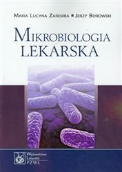 Mikrobiologia lekarska  Zaremba Maria Lucyna, Borowski Jerzy-54583