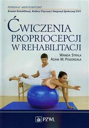 Ćwiczenia propriocepcji w rehabilitacji  Stryła Wanda, Pogorzała Adam M.-70655