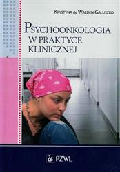 Psychoonkologia w praktyce klinicznej  Walden-Gałuszko de Krystyna-41765