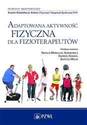 Adaptowana aktywność fizyczna dla fizjoterapeutów  Morgulec-Adamowicz Natalia-74572