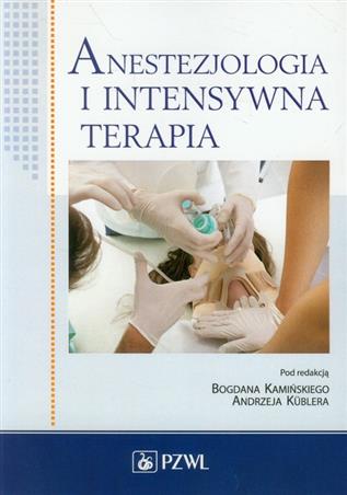 Anestezjologia i intensywna terapia Kamiński