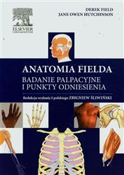 Anatomia Fielda Badanie palpacyjne i punkty odniesienia  Field Derek, Hutchinson Jane Owen-77628