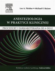 Anestezjologia w praktyce klinicznej  Fleisher Lee A. Roizen Michael F.-77749