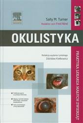 Okulistyka Praktyka lekarza małych zwierząt  Turner Sally M.-77991