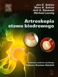 Artroskopia stawu biodrowego  dvd  Sekiya Jon K., Safran Marc R., Ranawat Anil S., Leunig Michael-78070