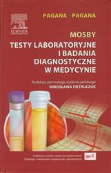 Mosby Testy laboratoryjne i badania diagnostyczne w medycynie  Pagana Kathleen Deska, Pagana Timothy J.-78072