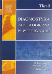Diagnostyka radiologiczna w weterynarii  Thrall Donald E.-78074