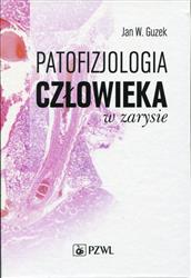 Patofizjologia człowieka w zarysie  Guzek Jan W.-80032