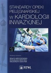 Standardy opieki pielęgniarskiej w kardiologii inwazyjnej-114743