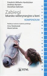 Zabiegi lekarsko-weterynaryjne u koni Kompendium  Hanbucken Friedrich-Wilhelm, Kersten Andreas, Dahmen Dorothee-139955