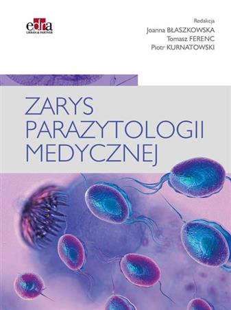 Zarys parazytologii medycznej  Ferenc, Kurnatowski, Błaszkowska