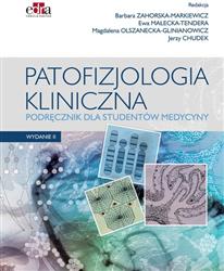 Patofizjologia kliniczna Podręcznik dla studentów medycyny  Zahorska-Markiewicz B. ,Małecka-Tendera E. , Olszanecka-Glinianowicz