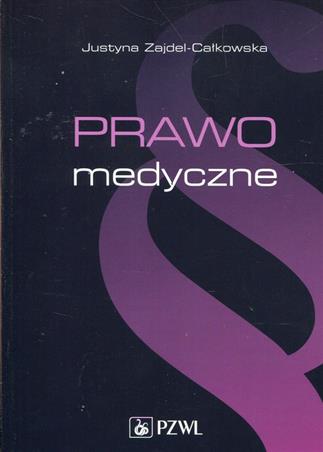 Prawo medyczne  Zajdel-Całkowska Justyna