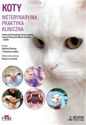 Koty. Weterynaryjna praktyka kliniczna  Harvey A., Tasker S.-247043