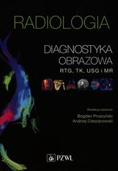 Radiologia Diagnostyka obrazowa RTG TK USG i MR-297412