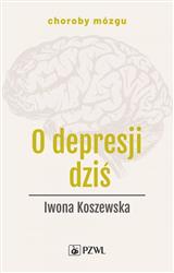 O depresji dziś Koszewska Iwona PZWL