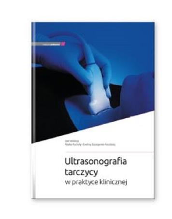 Ultrasonografia tarczycy w praktyce klinicznej Ruchały Ruchała