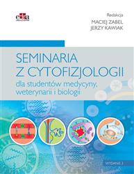 Seminaria z cytofizjologii dla studentów medycyny, weterynarii i biologii-312011