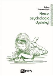 Nowa psychologia dysleksji Krasowicz-Kupis terapia dysleksji