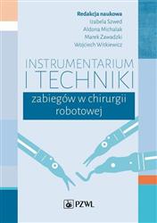 Instrumentarium i techniki zabiegów w chirurgii robotowej-324759