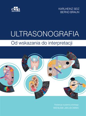 Ultrasonografia Od wskazania do interpretacji Seitz