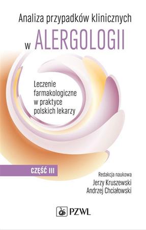 Analiza przypadków klinicznych w alergologii Część 3 Kruszewski