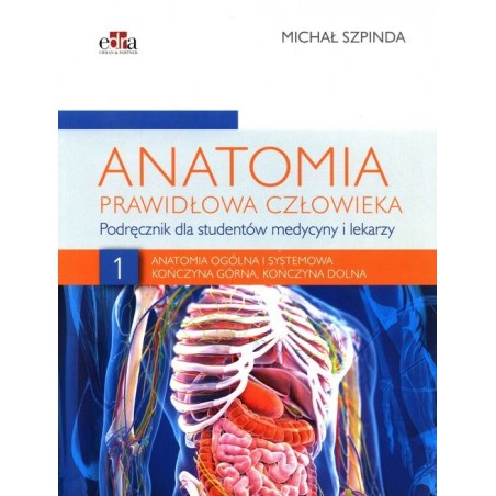 Anatomia prawidłowa człowieka Tom 1 M. Szpinda