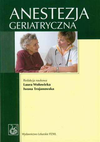 Anestezja geriatryczna Wołowicka Trojanowska