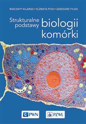 Strukturalne podstawy biologii komórki-358970