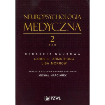 Neuropsychologia Medyczna Tom 1-2  Armstrong Carol L., Morrow Lisa