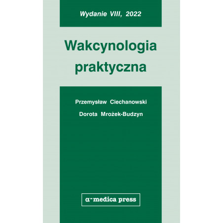Wakcynologia Praktyczna Przemysław Ciechanowski, Dorota Mrożek-Budzyn