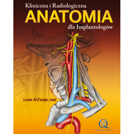 Kliniczna i Radiologiczna Anatomia Dla Implantologów Louie Al-Faraje, DDS