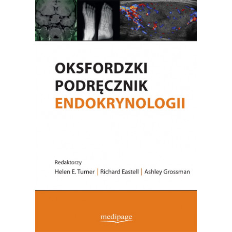Oksfordzki Podręcznik Endokrynologii Helen E Turner, Richard Eastell, Ashley Grossman