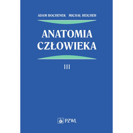 Anatomia Człowieka Bochenek Tom 3 Oprawa Miękka