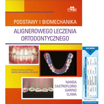 Podstawy i Biomechanika Alignerowego Leczenia Ortodontycznego R. Nanda