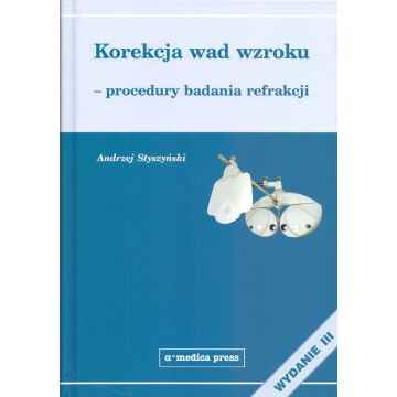 Korekcja Wad Wzroku Procedury Badania Refrakcji Andrzej Styszyński