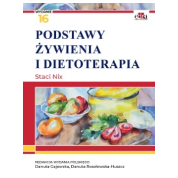 Podstawy Żywienia i Dietoterapia Wydanie 16 S. Nix