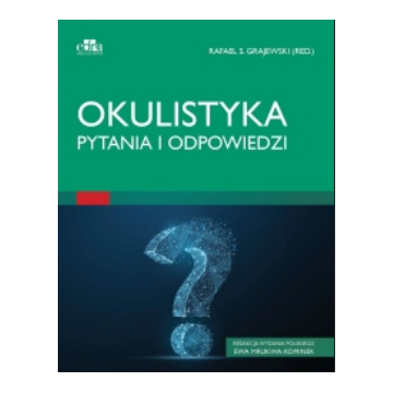Okulistyka Pytania i Odpowiedzi E. Mrukwa-Kominek, Rafał S. Grajewski